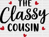 The Classy Cousin - Cousins Dtf Heat Transfer Adult Unisex S & M (10’’) / Dark Color Design