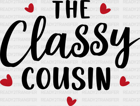 The Classy Cousin - Cousins Dtf Heat Transfer Adult Unisex S & M (10’’) / Dark Color Design