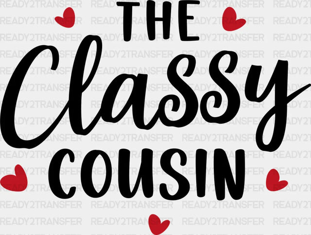 The Classy Cousin - Cousins Dtf Heat Transfer Adult Unisex S & M (10’’) / Dark Color Design