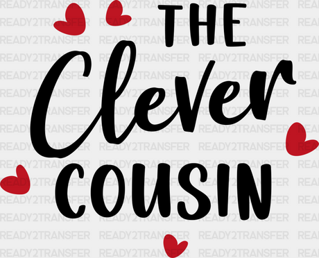 The Clever Cousin - Cousins Dtf Heat Transfer Adult Unisex S & M (10’’) / Dark Color Design