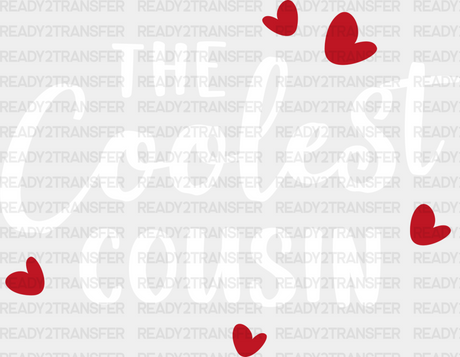 The Coolest Cousin - Cousins Dtf Heat Transfer Adult Unisex S & M (10’’) / Light Color Design