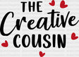 The Creative Cousin - Cousins Dtf Heat Transfer Adult Unisex S & M (10’’) / Dark Color Design