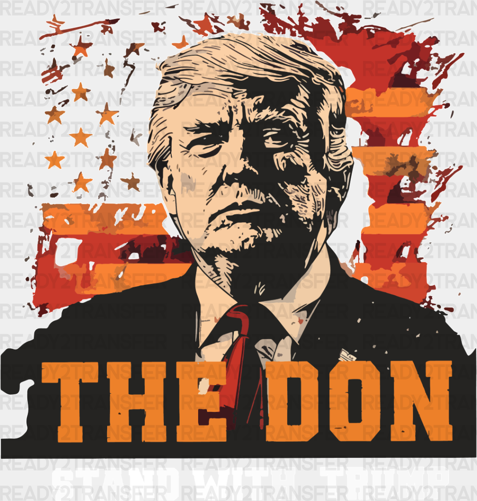 The Don Stand With Trump - Dtf Transfer Adult Unisex S & M (10’’) / Light Color Design (See Imaging)