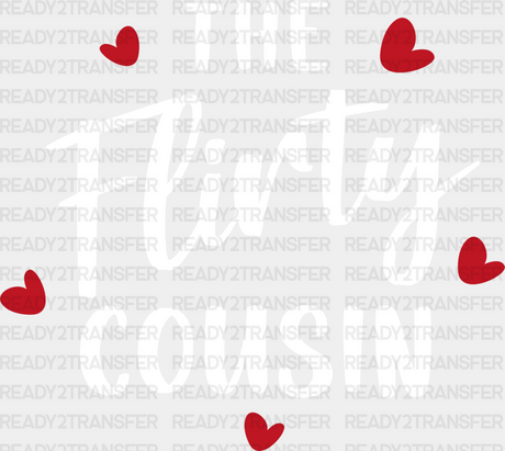 The Flirty Cousin - Cousins Dtf Heat Transfer Adult Unisex S & M (10’’) / Light Color Design