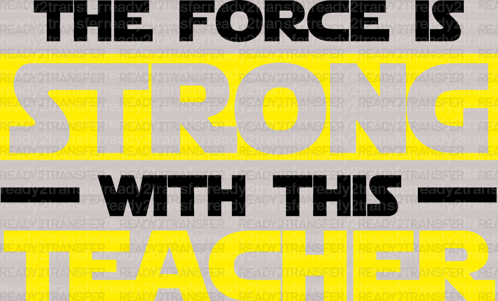 The Force Is Strong With This Teacher DTF Heat Transfer, Disney Vacation Design, Mickey Minnie DTF - ready2transfer