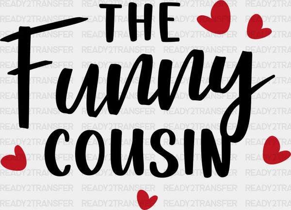 The Funny Cousin - Cousins DTF heat transfer