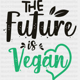 The Future Is Vegan - Vegan DTF Transfers - Adult Unisex - S & M (10’’) / Dark Color Design (See Imaging)