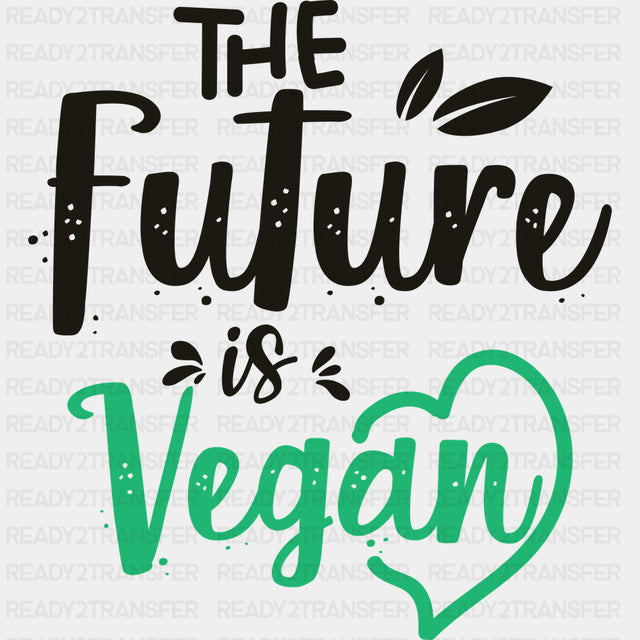 The Future Is Vegan - Vegan DTF Transfers - Adult Unisex - S & M (10’’) / Dark Color Design (See Imaging)