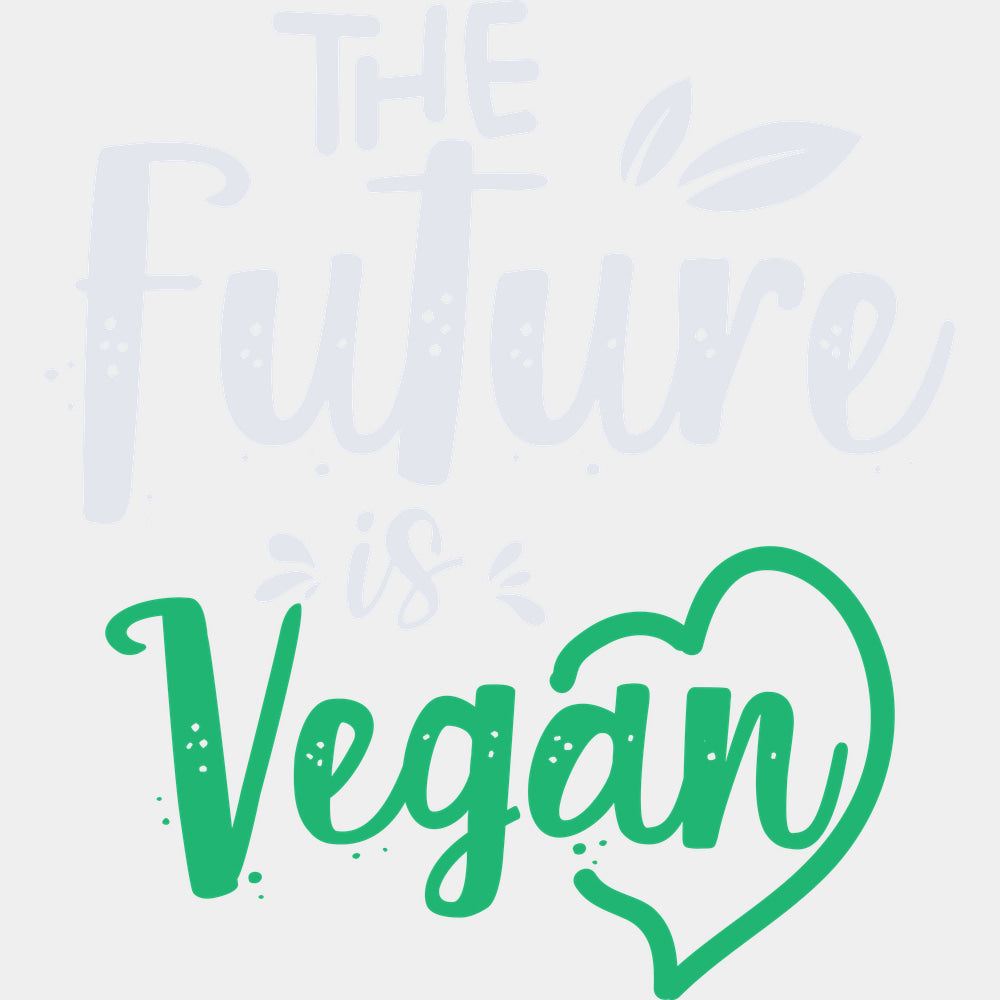The Future Is Vegan - Vegan DTF Transfers - Adult Unisex - S & M (10’’) / Light Color Design (See Imaging)