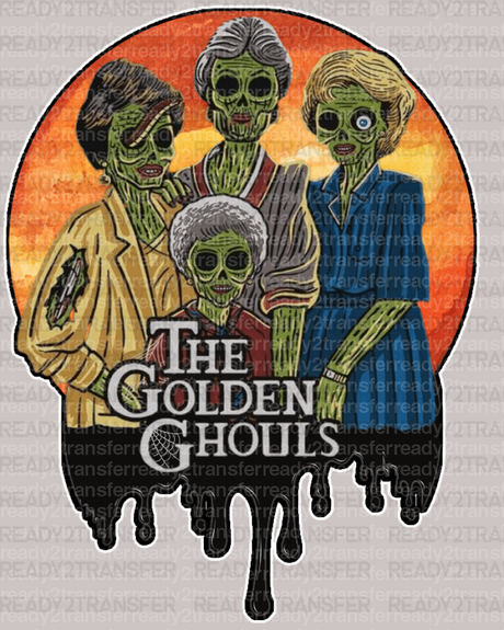 The Golden Ghouls DTF Transfer - ready2transfer