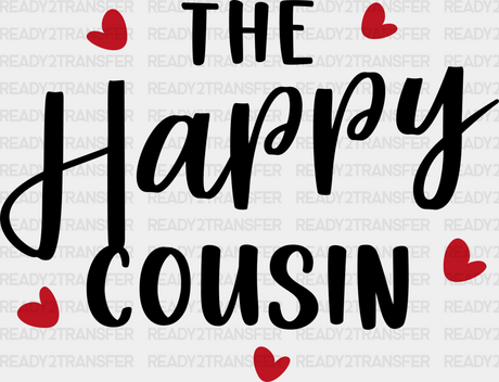 The Happy Cousin - Cousins Dtf Heat Transfer Adult Unisex S & M (10’’) / Dark Color Design (See