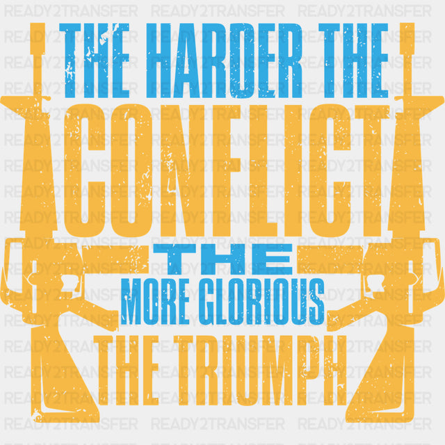 The Harder The Conflict - Army DTF Transfers