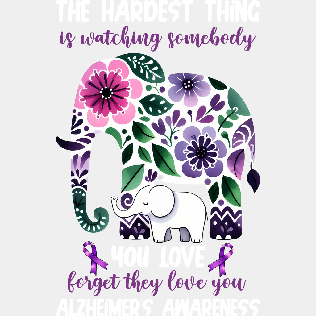 The Hardest Thing Is... - Alzheimer's Awareness DTF Transfer ready2transfer Light Color Design (See Imaging)