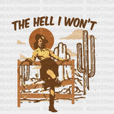 The Hell I Won’t Dtf Transfer