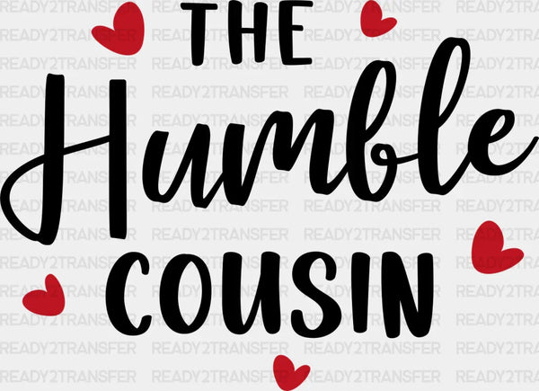 The Humble Cousin - Cousins DTF heat transfer