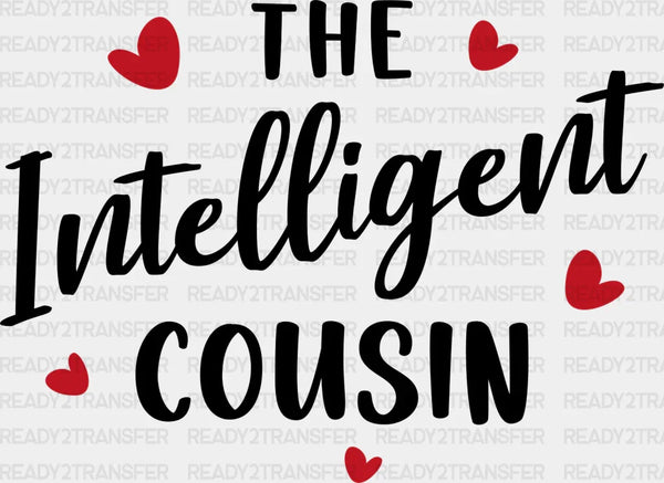 The Intelligent Cousin - Cousins DTF heat transfer