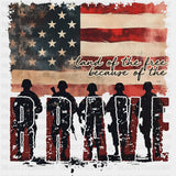 The Land of the Free Because of the Brave - Army DTF Transfers - Adult Unisex - S & M (10’’) / Dark Color Design (See