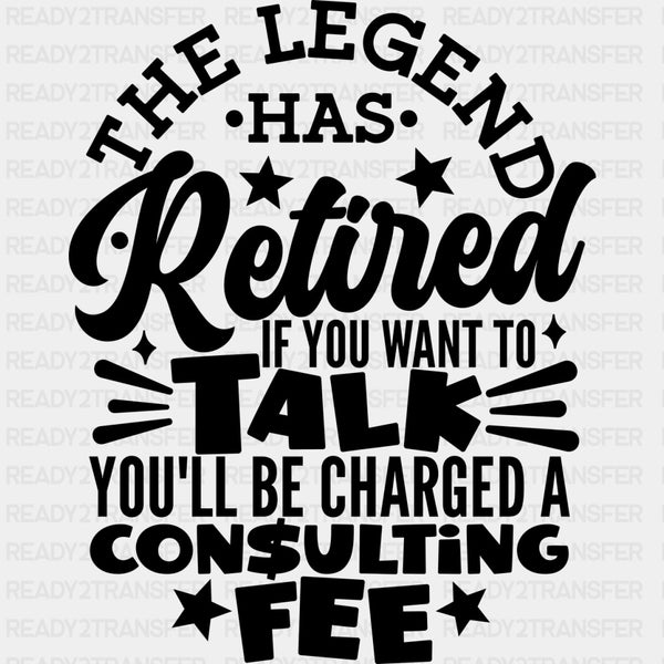 The Legend Has Retired - Retirement DTF Transfers