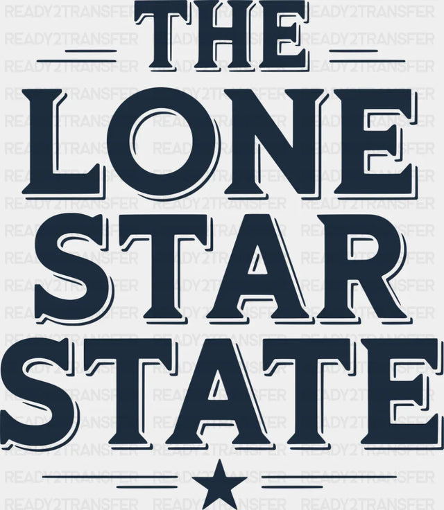 The Lone Star State Blue - States & Cities DTF Transfer