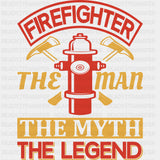 The Man, The Myth, The Legend - Fire Department DTF Transfers ready2transfer