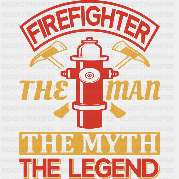 The Man, The Myth, The Legend - Fire Department DTF Transfers