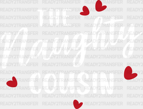 The Naughty Cousin - Cousins Dtf Heat Transfer Adult Unisex S & M (10’’) / Light Color Design