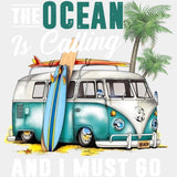 The Ocean Is Calling And I Must Go - Surfing DTF Transfers ready2transfer Light Color Design (See Imaging)