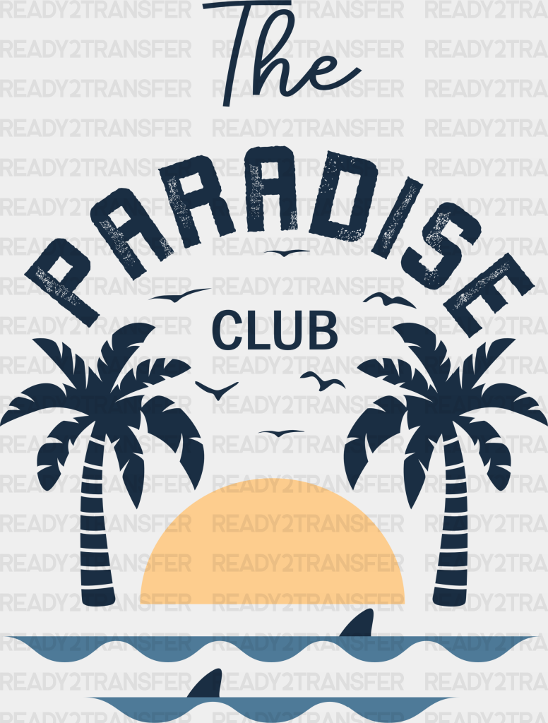 The Paradise Club Summer Dtf Transfer