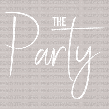 The Party DTF Transfer - ready2transfer