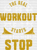 The Real Workout Starts When You Want To Stop - Gym DTF Heat Transfer ready2transfer White