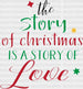 The Story Of Christmas Is A Story Of Love DTF Transfer ready2transfer Lined