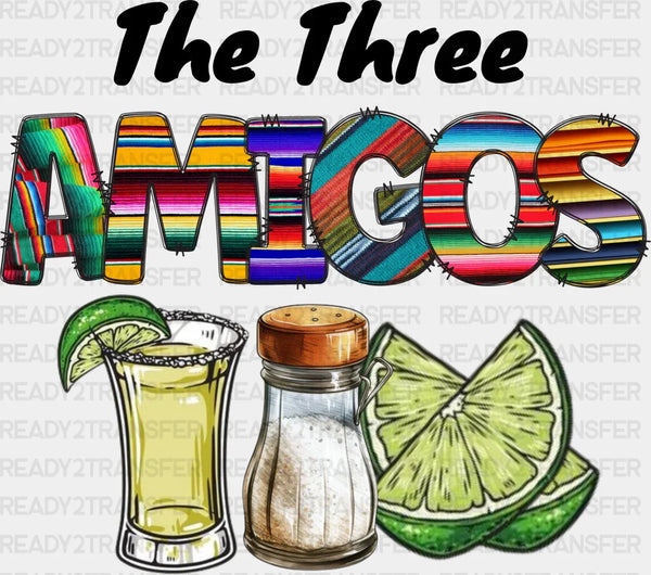 The Three Amigos Tequila Salt Lime - Cinco De Mayo DTF heat transfer