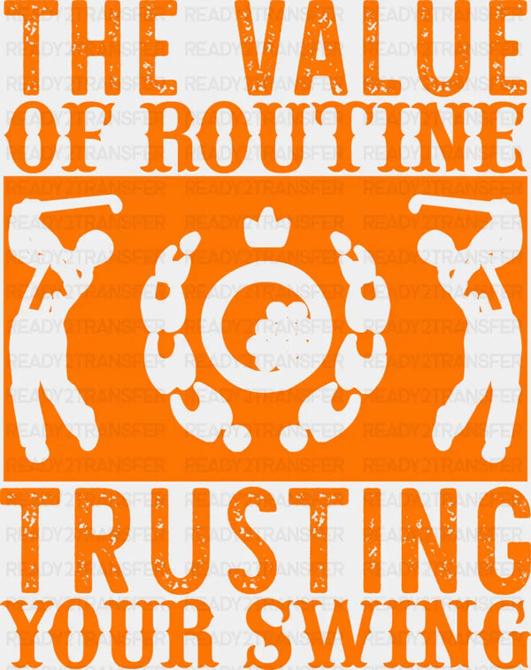 The Value Of Routine - Golf DTF Heat Transfer