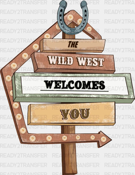 The Wild West Welcomes You Dtf Transfer