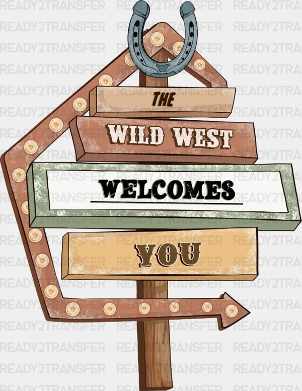 THE WILD WEST WELCOMES YOU DTF Transfer