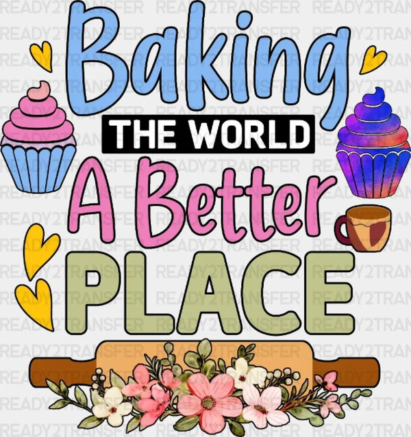 The World A Better Place DTF Transfer