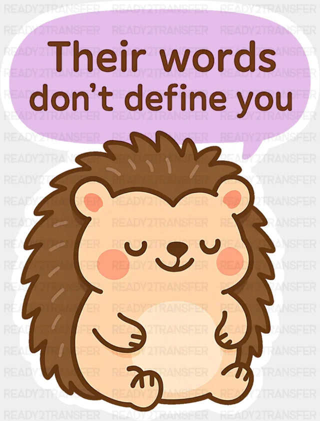Their Words Don't Define You Hedgehog Design - Minimal UV Sticker Permanent UV DTF Decal ready2transfer