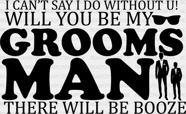 There Will Be Booze - Bachelor Iron On DTF Transfer