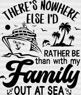 There’s Nowhere Else - Family Cruise Dtf Heat Transfer Adult Unisex S & M (10’’) / Dark Color