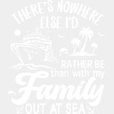There's Nowhere Else - Family Cruise DTF heat transfer ready2transfer Light Color Design ( See imaging )