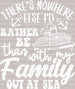 There's Nowhere Else I'd Rather Be Than With My Family Out At Sea, Cruise Trip DTF Heat Transfer, Vacation Design, Vacay Mode DTF ready2transfer White