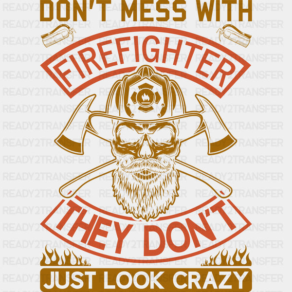 They Don't Just Look Crazy - Fire Department DTF Transfers