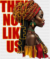 They Not Like Us Black Girl - Juneteenth DTF Transfer