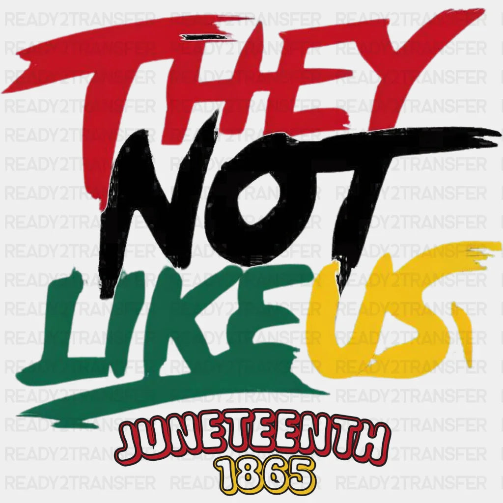 They Not Likeus Juneteenth Design Dtf Transfer Adult Unisex - S & M (10’) / Black