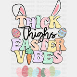 Thick Thighs Easter Vibes Easter Design Easter DTF Transfer