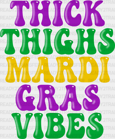 Thick Thighs Mardi Gras Vibes Design Dtf Transfer