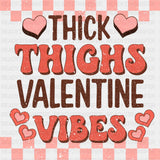 Thick Thighs Valentine Vibes Dtf Transfer