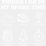 Things I Do In My Spare Time - Hiking DTF Transfers - Adult Unisex - S & M (10’’) / Light Color Design (See Imaging)