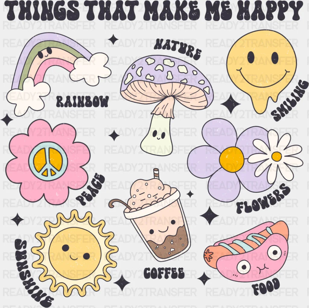 Things That Make Me Happy - Mental Health DTF Transfer
