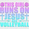 This Girl Runs On Jesus And Volleyball - Volleyball DTF Transfers ready2transfer